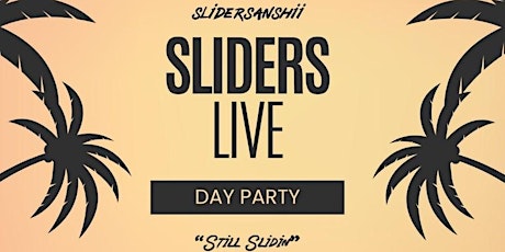 Sliders Live: Day Party