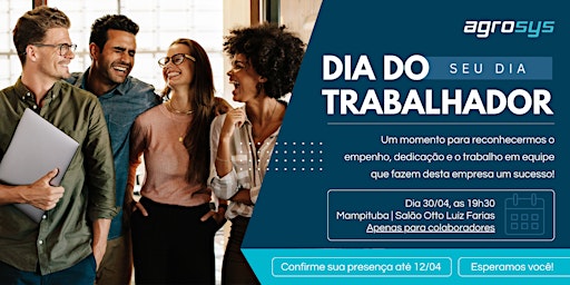 Imagem principal do evento Festa Dia do Trabalhador  Agrosys