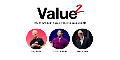 Imagem principal do evento Value²: How to Articulate Your Value to Your Clients
