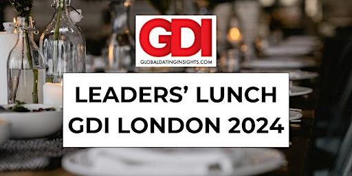 Image principale de Leaders' Lunch  - GDI London 2024