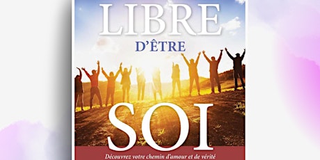 Imagem principal do evento Lancement du livre Libre d'être soi