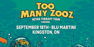 Too Many Zooz -Retail Therapy Tour primary image