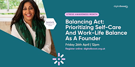 Primaire afbeelding van Balancing Act: Prioritising Self-Care And Work-Life Balance As A Founder
