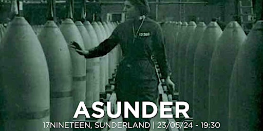 Imagem principal do evento Asunder - Cinema Seventeen Nineteen