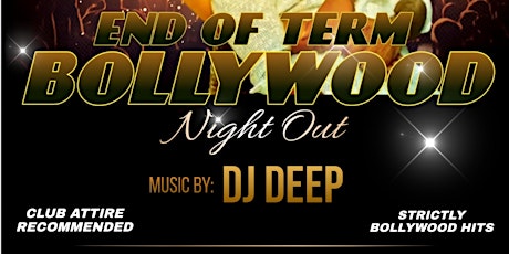 Bollywood Night Out: End of Term