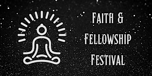 Faith & Fellowship Festival primary image
