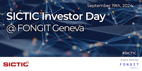 132nd  SICTIC Investor Day @ Fongit Geneva