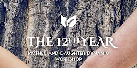 The 12th year: Mother and daughter dynamic workshop