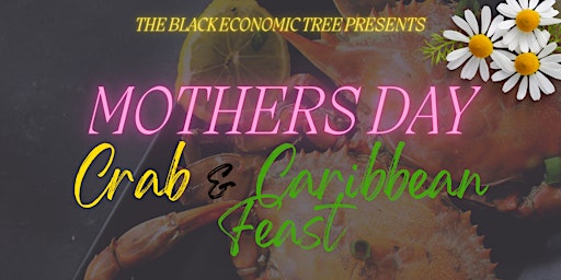 Imagem principal do evento Mothers Day Crab & Caribbean Feast