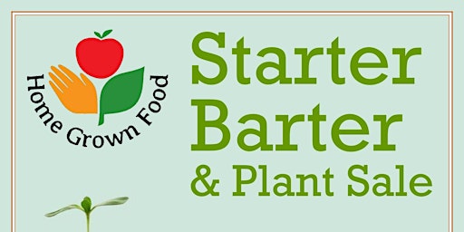 Image principale de 17th Annual Starter Barter & Plant Sale