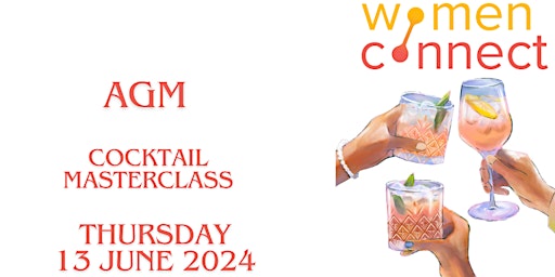 Primaire afbeelding van Women Connect: AGM & Cocktail Masterclass