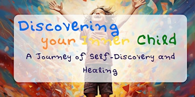 Inner Child Workshop: A journey of Self Discovery & Healing primary image