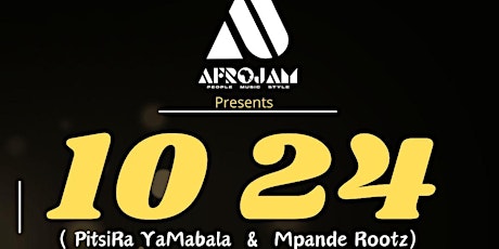 Imagen principal de AFROJAM LIVE SERIES:  10/24 ( PitsiRa YaMabala  &  Mpande Rootz)