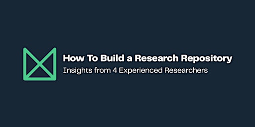 Imagen principal de How To Build a Research Repository: Insights from 4 Experienced Researchers