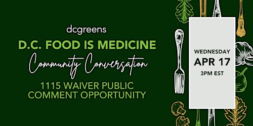 DC Food Is Medicine Community Convo: 1115 Waiver Public Comment Opportunity primary image