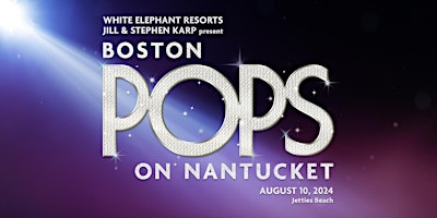 Boston Pops on Nantucket | August 10, 2024 primary image