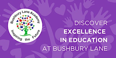 Discover Excellence in Education at Bushbury Lane Academy primary image