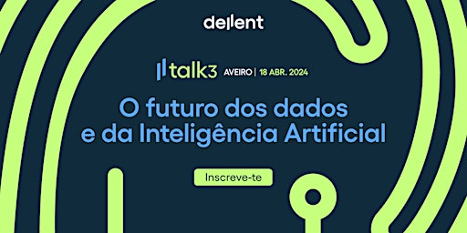 Primaire afbeelding van #DellentTalk: O futuro dos dados e da Inteligência Artificial