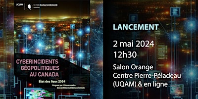 Cyberincidents géopolitiques au Canada : lancement du rapport 2024 primary image