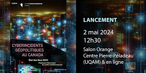Imagem principal do evento Cyberincidents géopolitiques au Canada : lancement du rapport 2024