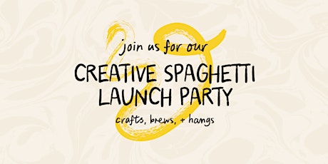 Creative Spaghetti Launch Party