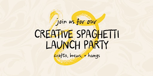 Imagen principal de Creative Spaghetti Launch Party