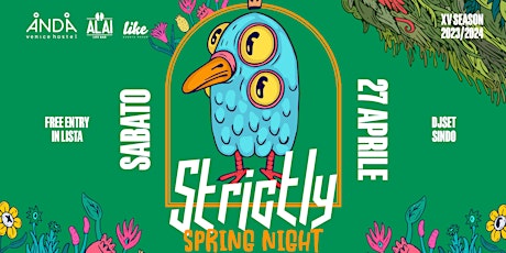 STRICTLY Spring Party - Sabato 27 Aprile - Anda Venice - FREE IN LISTA