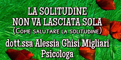 Primaire afbeelding van LA SOLITUDINE NON VA LASCIATA SOLA: PSICOLOGIA DI UN'EPIDEMIA (II incontro)