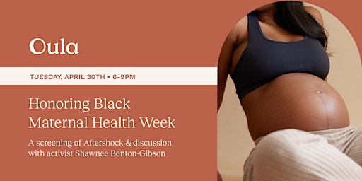 Oula Presents: Aftershock - Honoring Black Maternal Health Week primary image