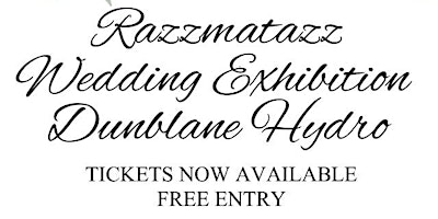 Imagem principal do evento Razzmatazz Wedding Exhibition - Dunblane Hydro