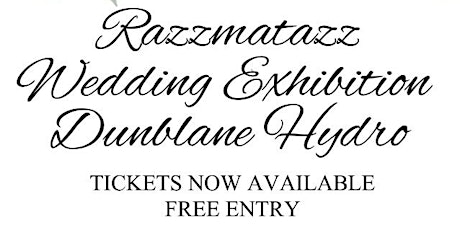 Razzmatazz Wedding Exhibition - Dunblane Hydro