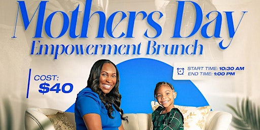 Immagine principale di Mothers Day Empowerment Brunch 