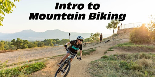 Primaire afbeelding van Intro to Mountain Biking with CU Bike Program