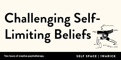 Imagem principal do evento SELF ACTUALISATION: Challenging Self-Limiting Beliefs