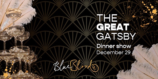 Immagine principale di BlueBlood Dinner Show - The Great Gasby 