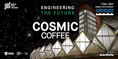 Imagem principal do evento Cosmic Coffee - Engineering the Future
