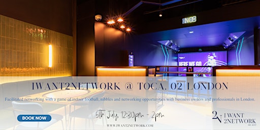 Imagem principal de London Business Networking @ TOCA Social London O2 Event | IWant2Network