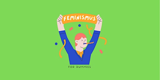 Hauptbild für Feminismus for Dummies