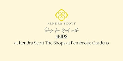 Immagine principale di Giveback Event with 4KIDS at Kendra Scott The Shops at Pembroke Gardens 