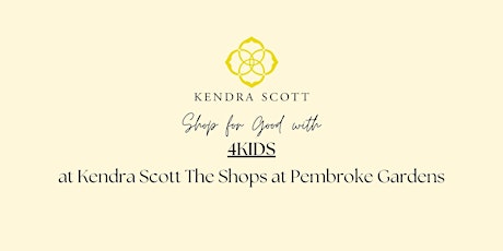 Giveback Event with 4KIDS at Kendra Scott The Shops at Pembroke Gardens