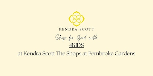 Imagem principal do evento Giveback Event with 4KIDS at Kendra Scott The Shops at Pembroke Gardens
