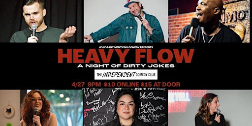Hauptbild für STANDUP | HEAVY FLOW: a night of DIRTY JOKES at The Independent Comedy Club