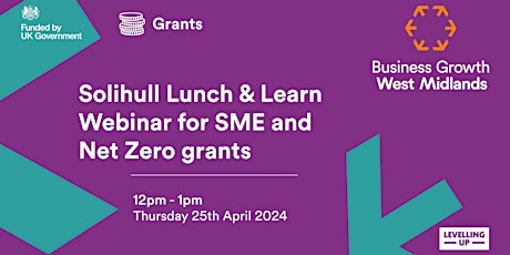 Solihull Lunch & Learn Webinar for SME and Net Zero Grants