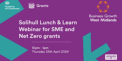Imagen principal de Solihull Lunch & Learn Webinar for SME and Net Zero Grants