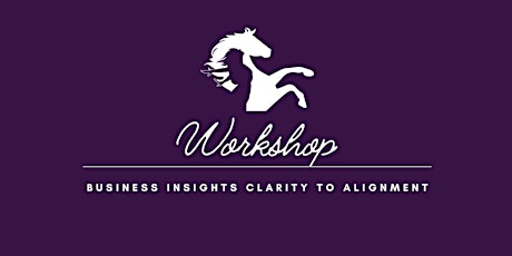 Breakthrough Insights- Clarity to Alignment  Workshop