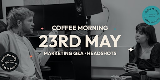 Immagine principale di Unit Digital Coffee Morning - Digital Marketing Drop In Help Session 