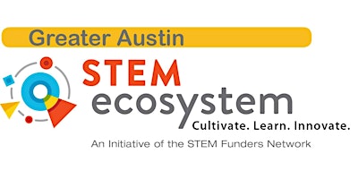 Imagen principal de Greater Austin STEM Ecosystem Networking Forum