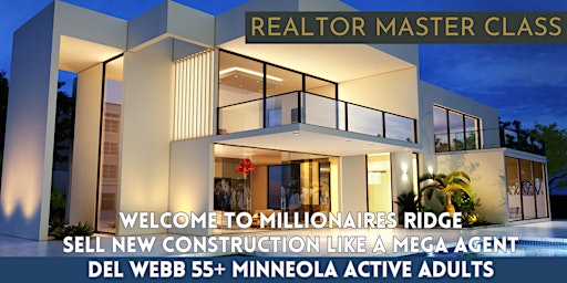 Hauptbild für Selling Millionaires Ridge | Del Webb 55+ | Masterclass
