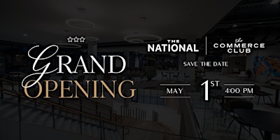 The National & Commerce Club Grand Opening primary image