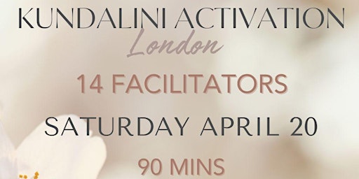 Primaire afbeelding van Kundalini Activation: Spring Special: 90 mins + 14 Facilitators